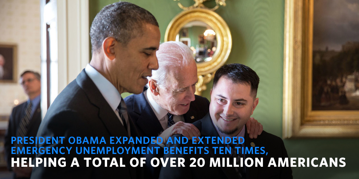 President Obama extended UI benefits for over 20 million Americans