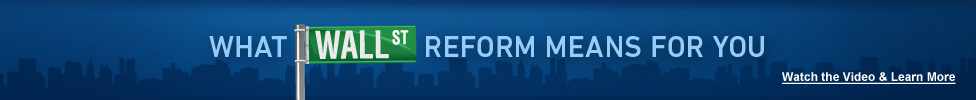 What Wall Street Reform Means to You