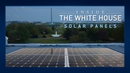 Inside the White House: Solar Panels