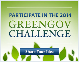 Participate in the 2014 GreenGov Challenge - Share Your Idea