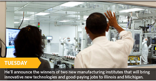 On Tuesday, he'll announce the winners of two manufacturing institutes.