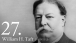 27. William H. Taft 