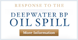 Learn more about the response to the Deepwater BP Oil Spill.