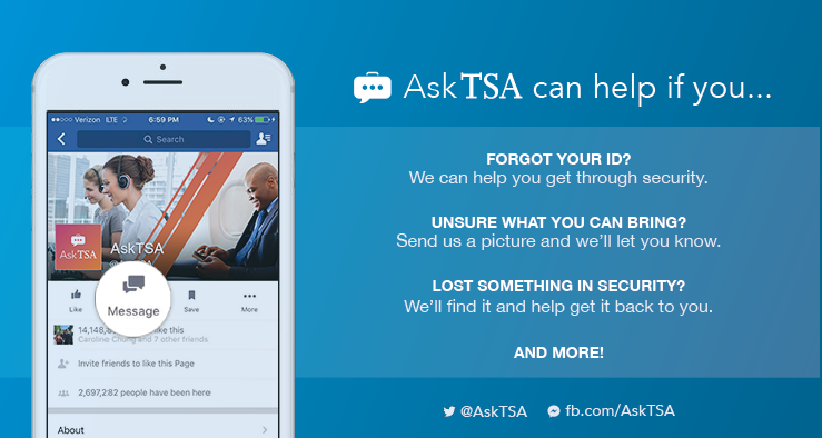 AskTSA can help if you...Forgot Your ID?(We can help you get through security.) Unsure What You Can Bring? (Send us a picture and we'll let you know.) Lost Something In Security? (We'll Find It and Help Get It Back To You.) And More!