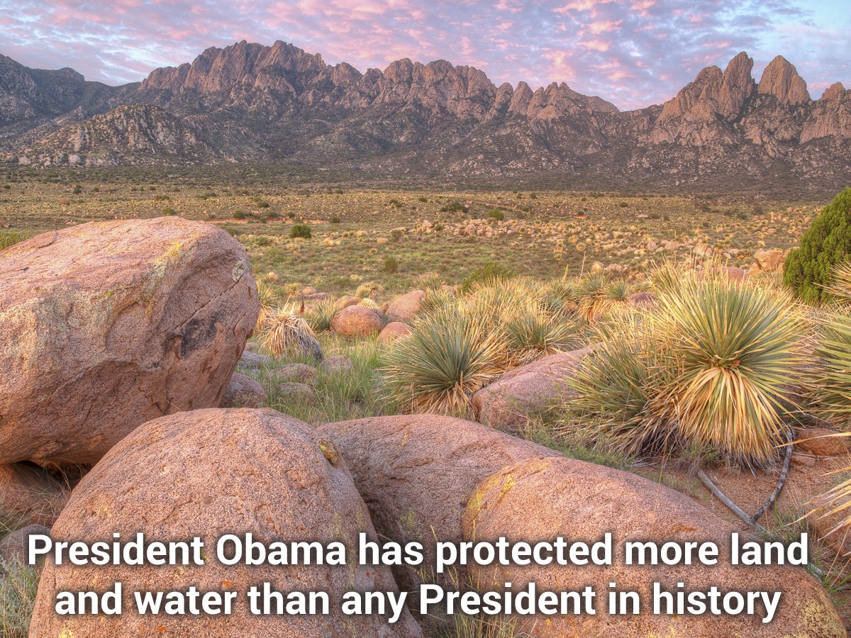 President Obama has protected more land and water than any President in history.